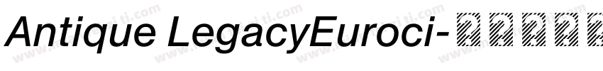 Antique LegacyEuroci字体转换